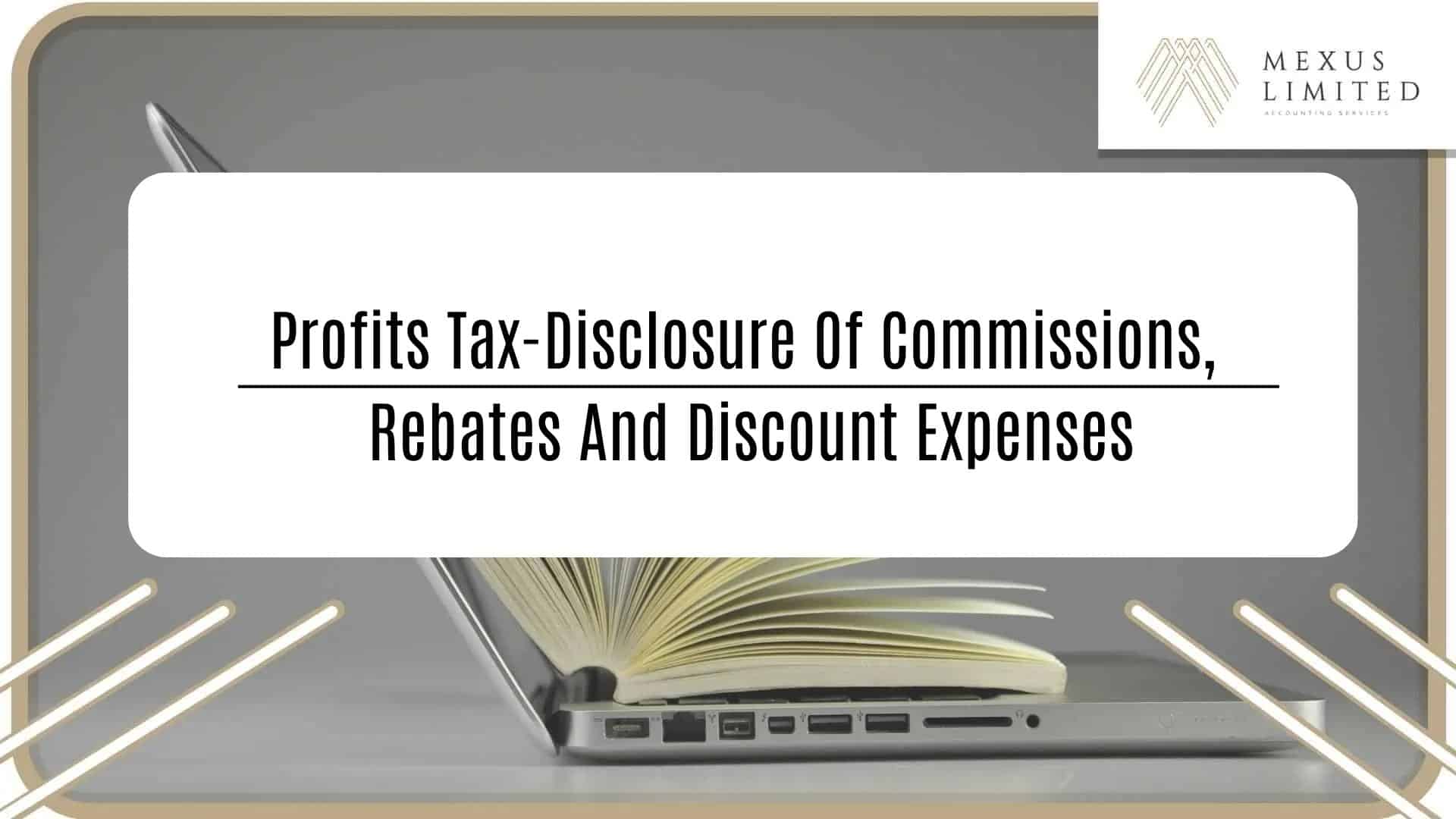 profits-tax-disclosure-of-commissions-rebates-and-discount-expenses