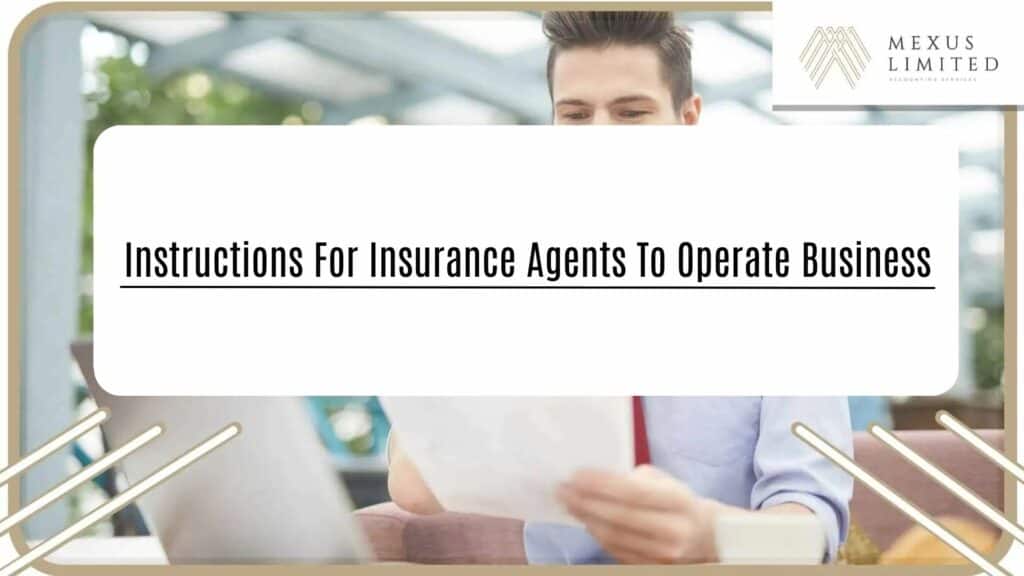 Instructions for insurance agents to operate business