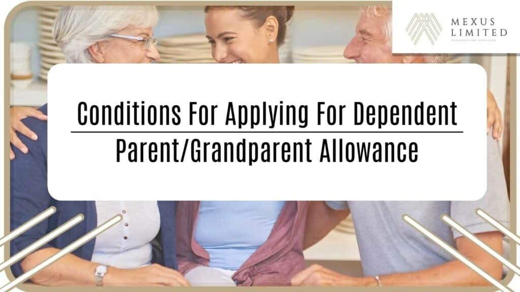 Conditions for applying for dependent parent/grandparent allowance