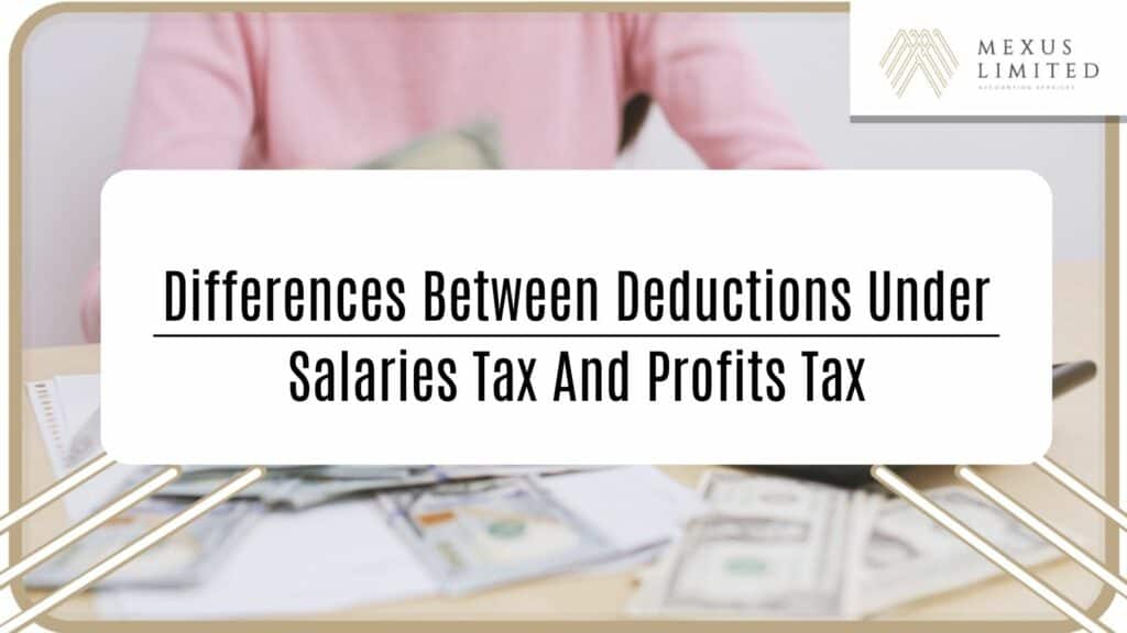 Differences between deductions under salaries tax and profits tax