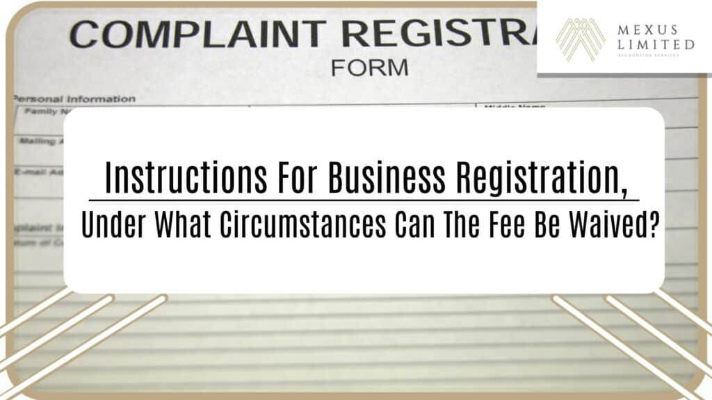 Instructions for business registration, under what circumstances can the fee be waived?