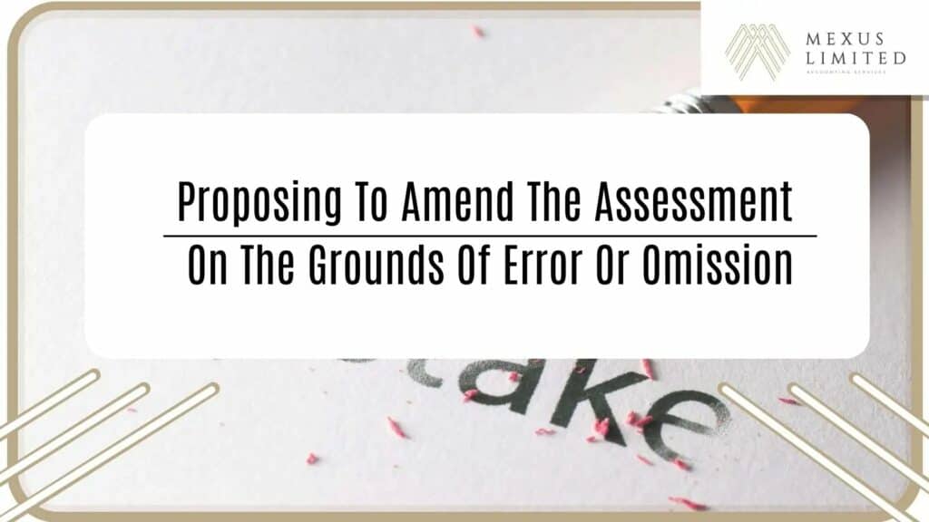 Proposing to amend the assessment on the grounds of error or omission