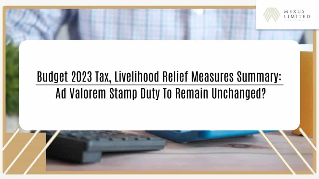 Budget 2023 tax, livelihood relief measures summary: ad valorem stamp duty to remain unchanged?