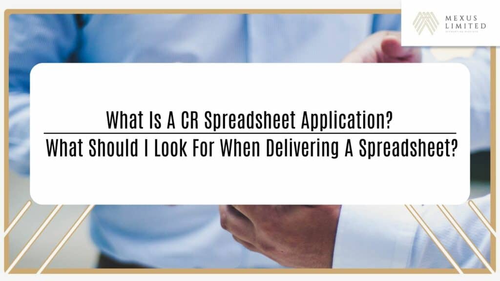 What is a CR spreadsheet application? What should I look for when delivering a spreadsheet?