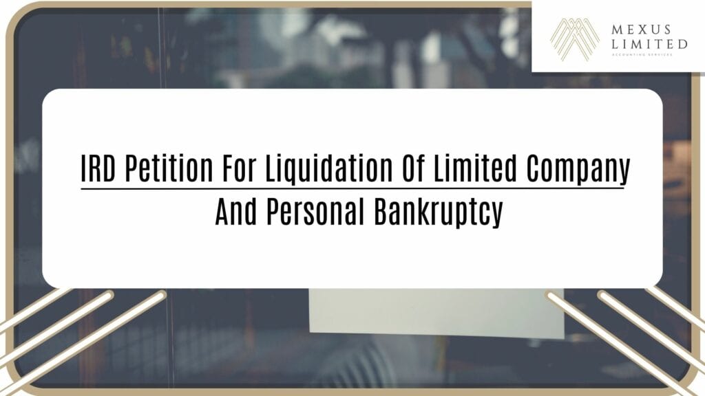 IRD Petition for Liquidation of Limited Company and Personal Bankruptcy