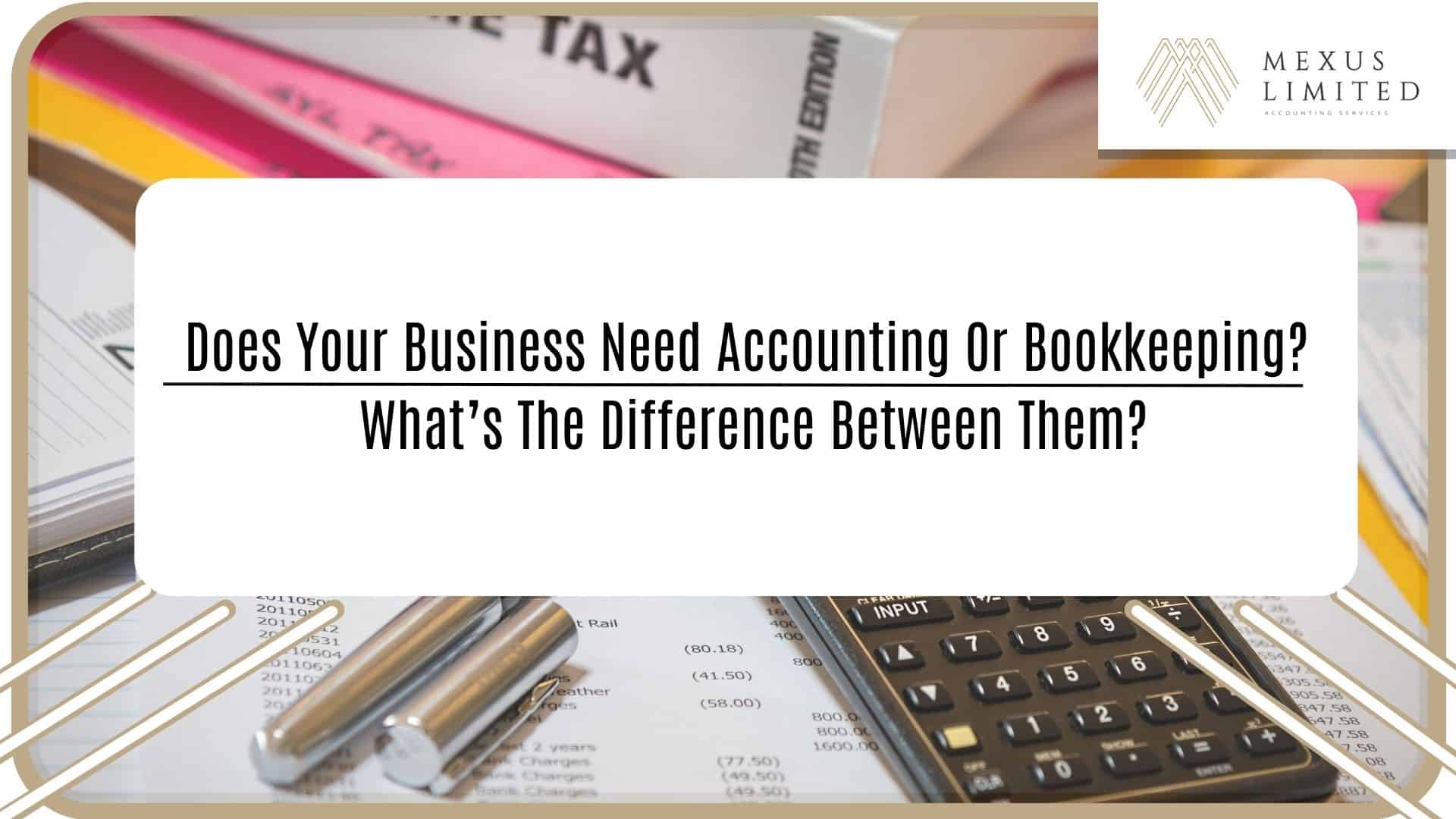 Does your business need accounting or bookkeeping? What's the