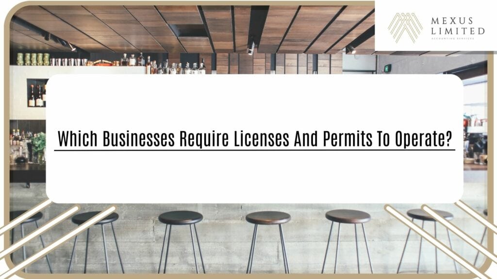 Which businesses require licenses and permits to operate?