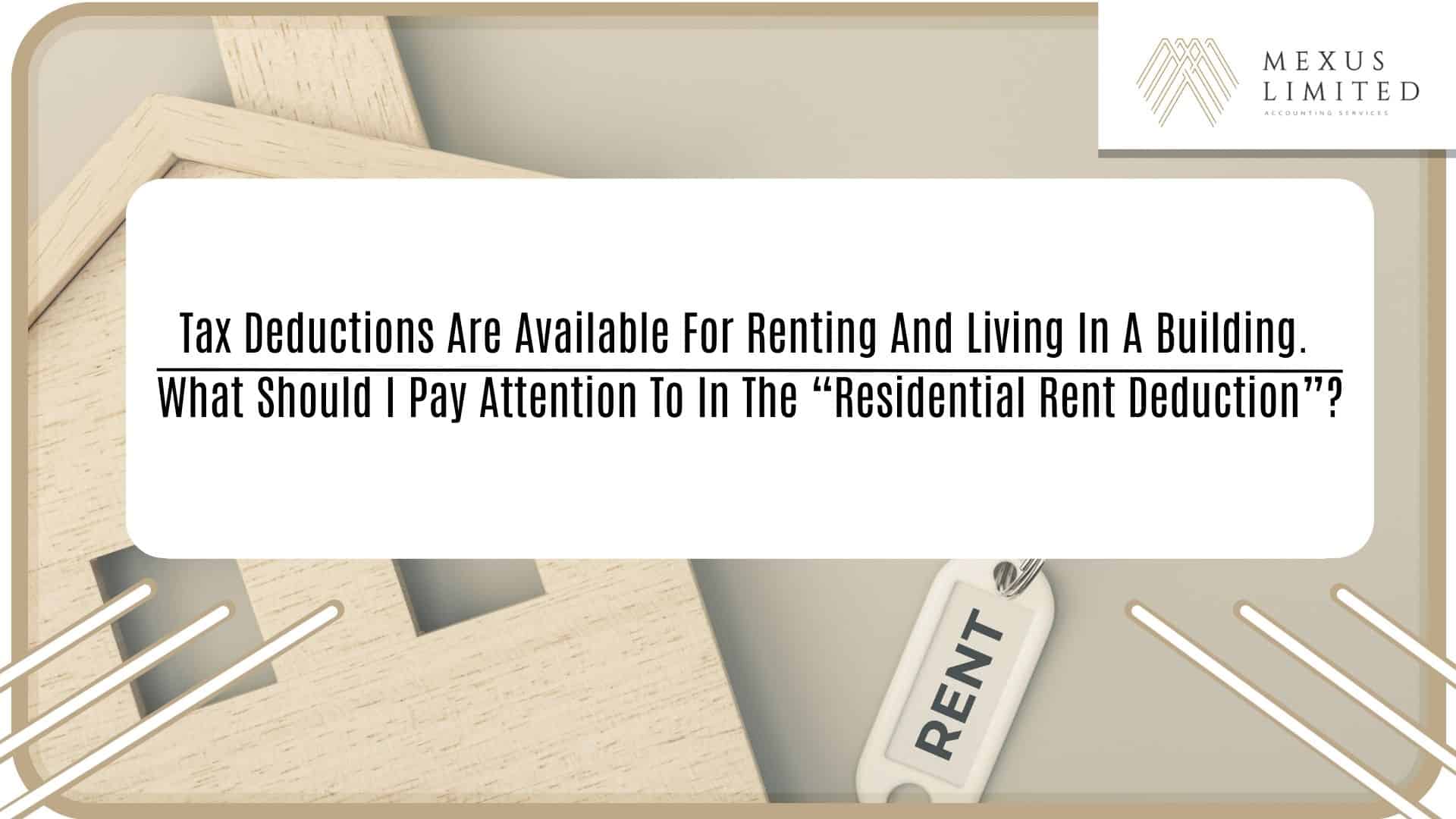 Tax deductions are available for renting and living in a building. What