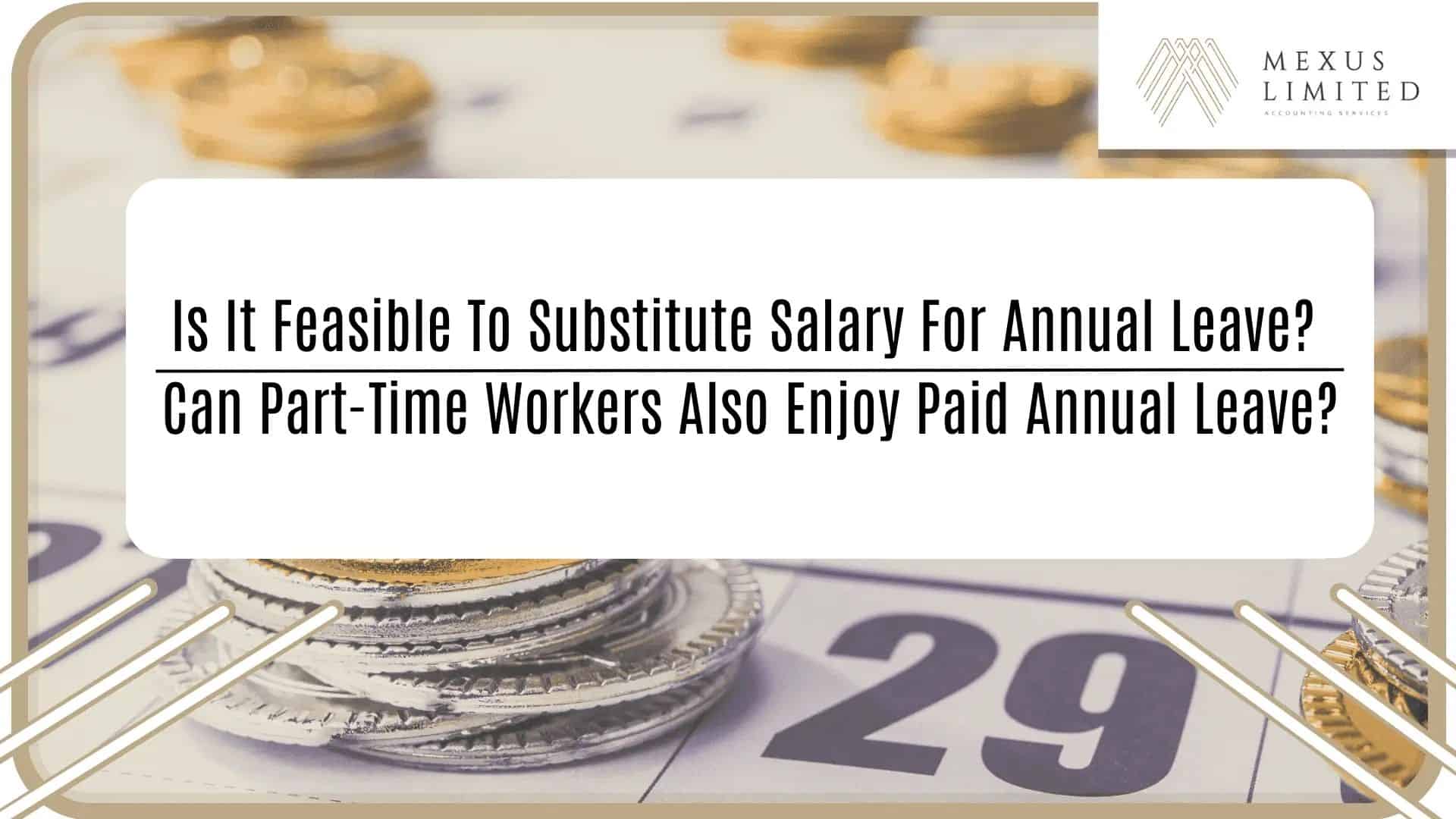 Is it feasible to substitute salary for annual leave? Can parttime