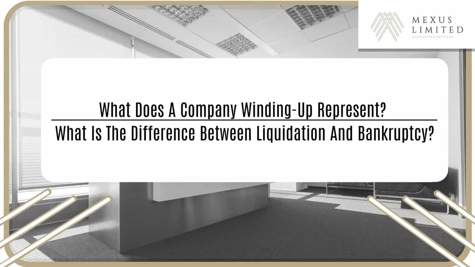 What does a company windingup represent? What is the difference