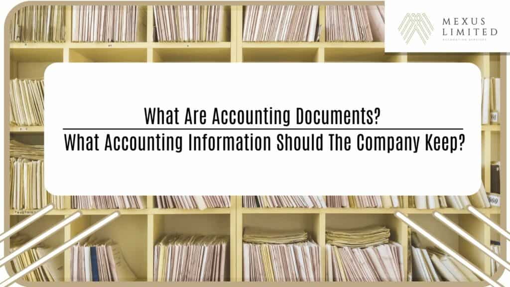 What are accounting documents? What accounting information should the company keep?