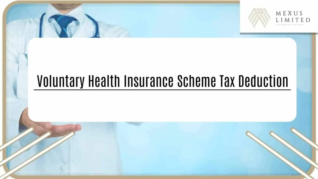 Voluntary Health Insurance Scheme Tax Deduction